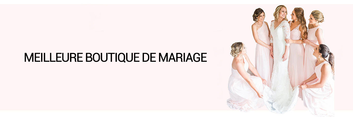 Recherchez les Meilleurs Boutique Robes de Mariée, Personnalisé Avec Votre Conception - MilaRobes